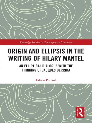 cover image of Origin and Ellipsis in the Writing of Hilary Mantel